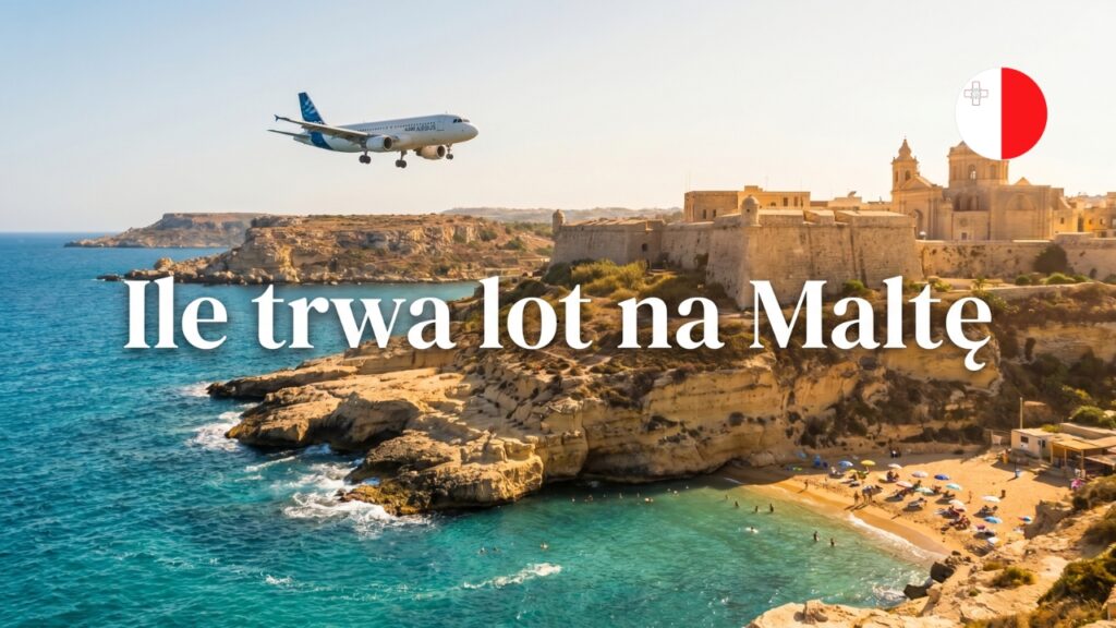 Ile trwa lot na Maltę?