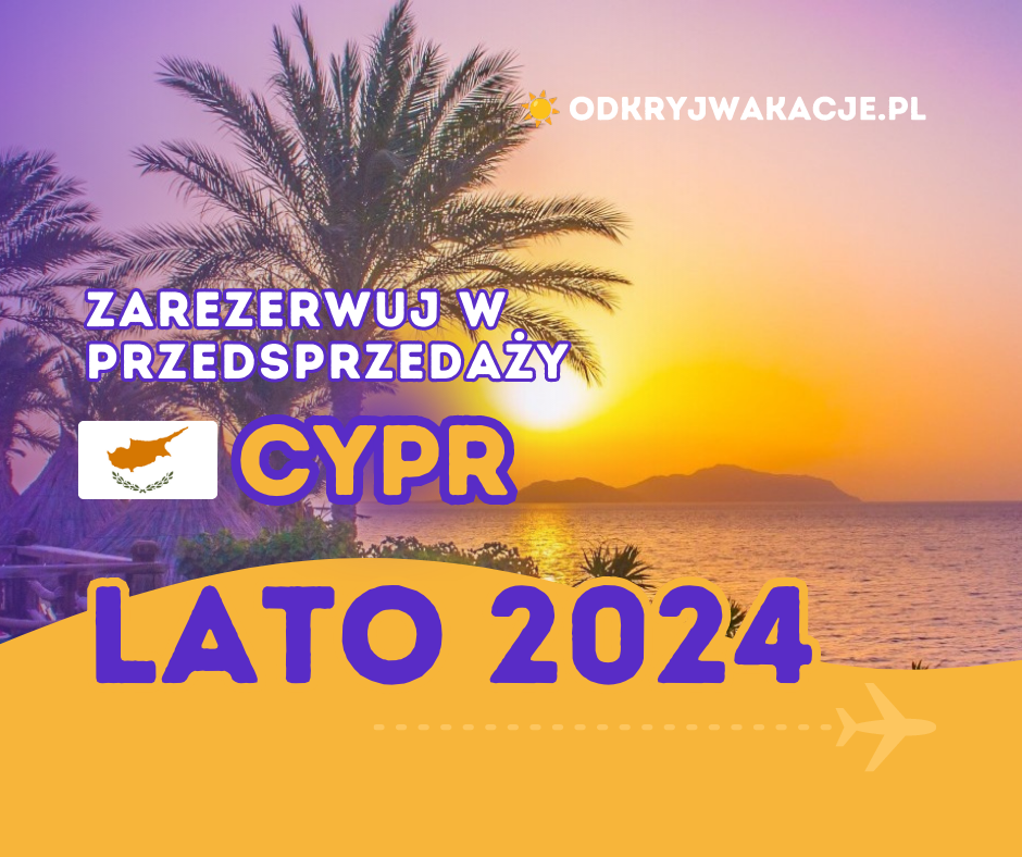 Wakacje Cypr 2024