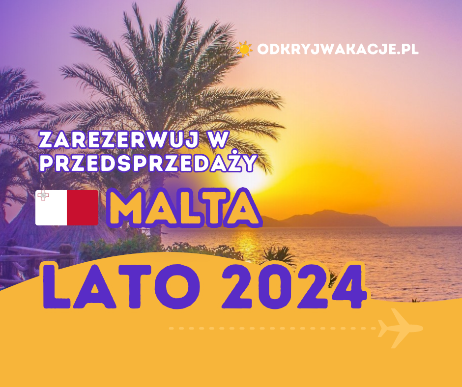 Wakacje Malta 2024