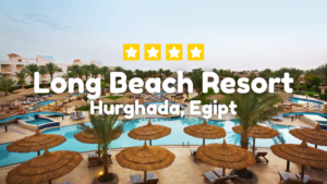 Wakacje w Long Beach Resort w Hurghadzie luty - marzec 2024
