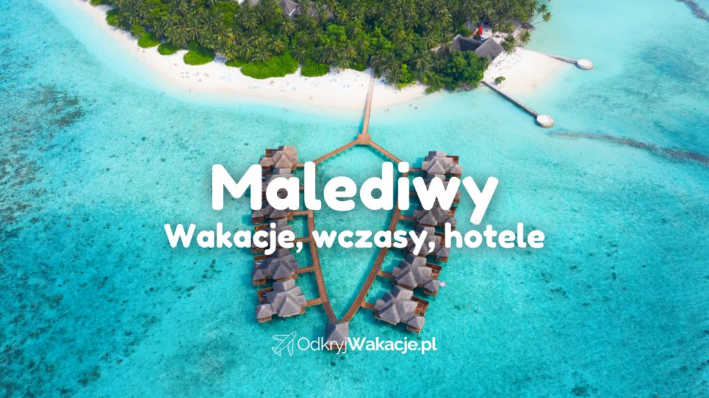 Malediwy, wakacje, wczasy, hotele, resort, hotele na malediwach, resorty na malediwach