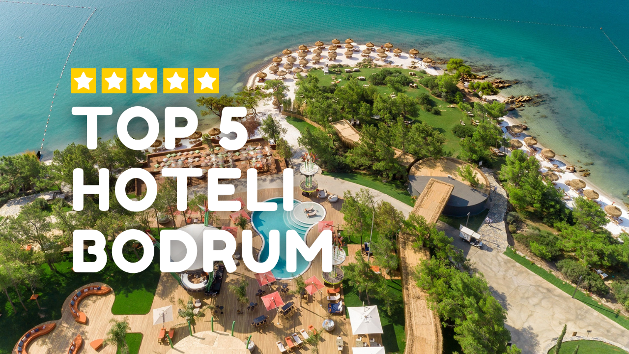 Top 5 Hoteli w Bodrum, Najlepsze Hotele w Bodrum, Najlepsze Hotele Bodrum, Najlepsze Hotele Wybrzeże Egejskie, Luksusowe Hotele Bodrum