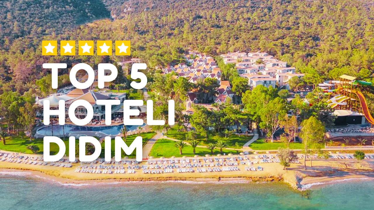 TOP 5 Hoteli Didim, Wybrzeże Egejskie, Turcja, Najlepsze hotele w Didim