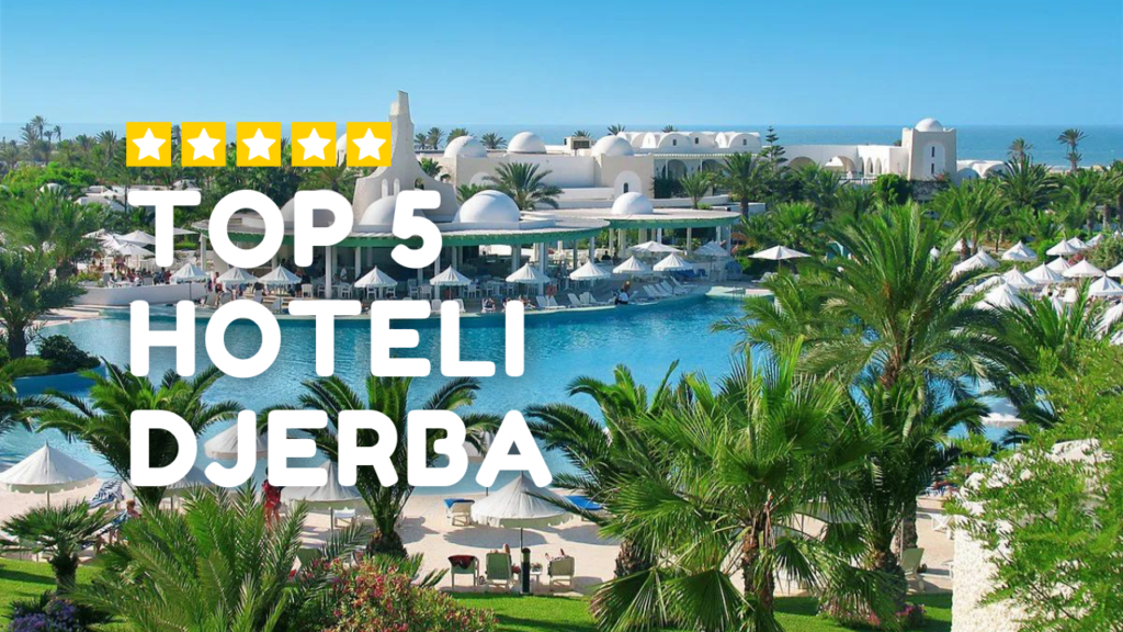 TOP 5 Hoteli na Djerbie, Najlepsze hotele Djerba, Topowe hotele Dżerba, Popularne hotele na Djerbie, Wakacje Djerba
