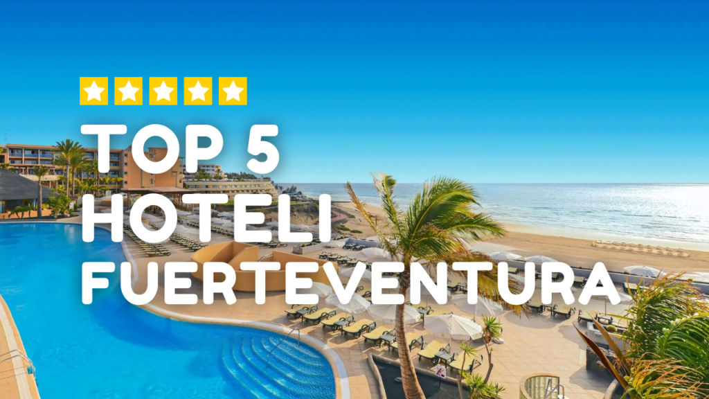 TOP 5 Hoteli na Fuerteventurze