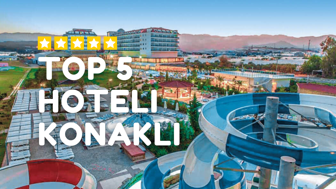 TOP 5 Hoteli Konakli, Turcja
