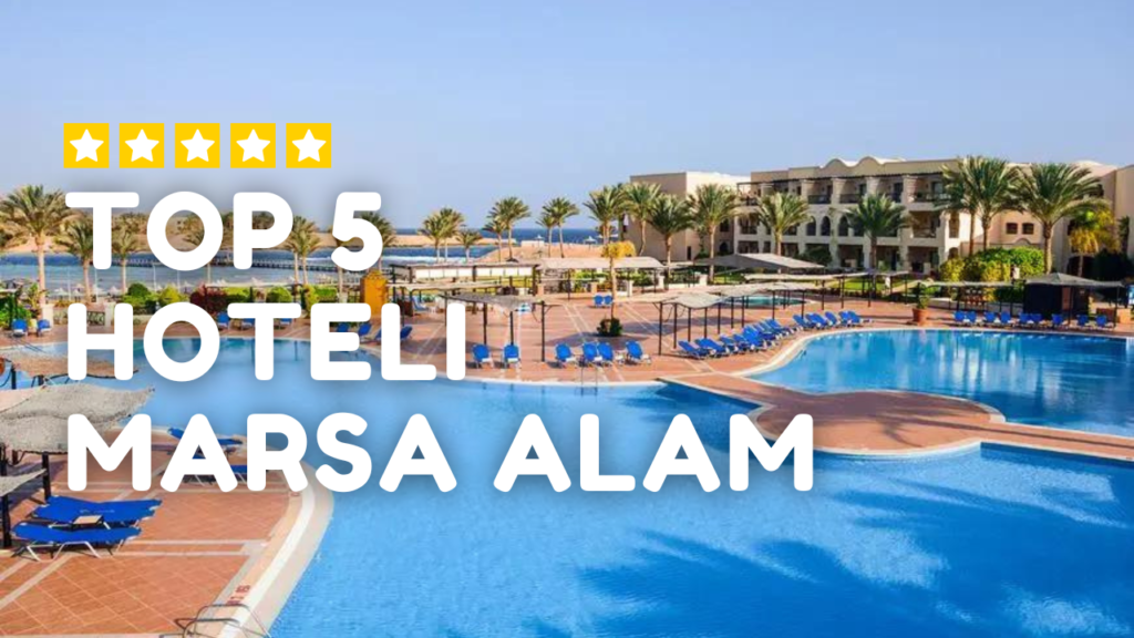 Top 5 Hoteli w Marsa Alam