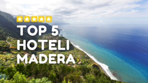 TOP 5 HOTELI MADERA, Najlepsze hotele Madera, Top hotele Madera