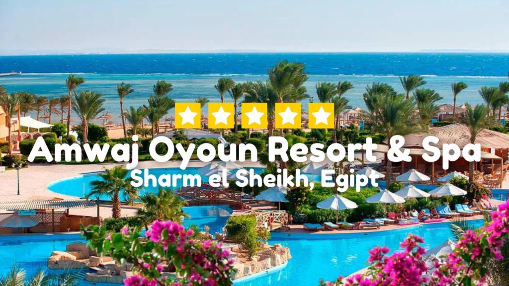 Amwaj Oyoun Resort & Spa w Sharm el Sheikh