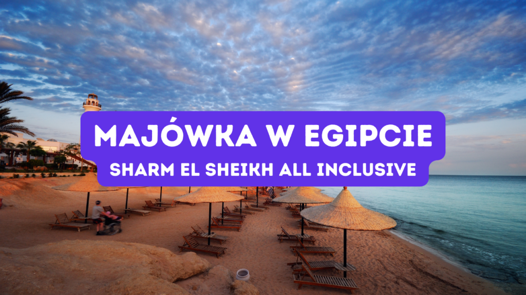 Majówka w Sharm el Sheikh