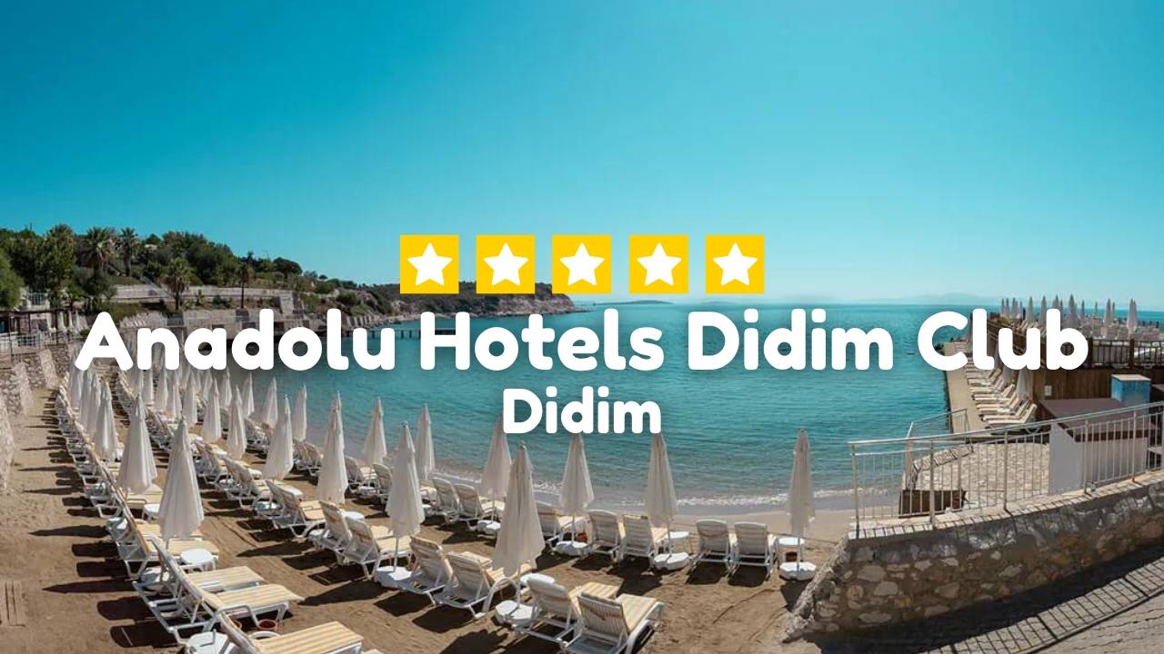 Anadolu Hotels Didim Club, Didim