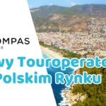Nowy Touroperator na Polskim Rynku – Kompas Global