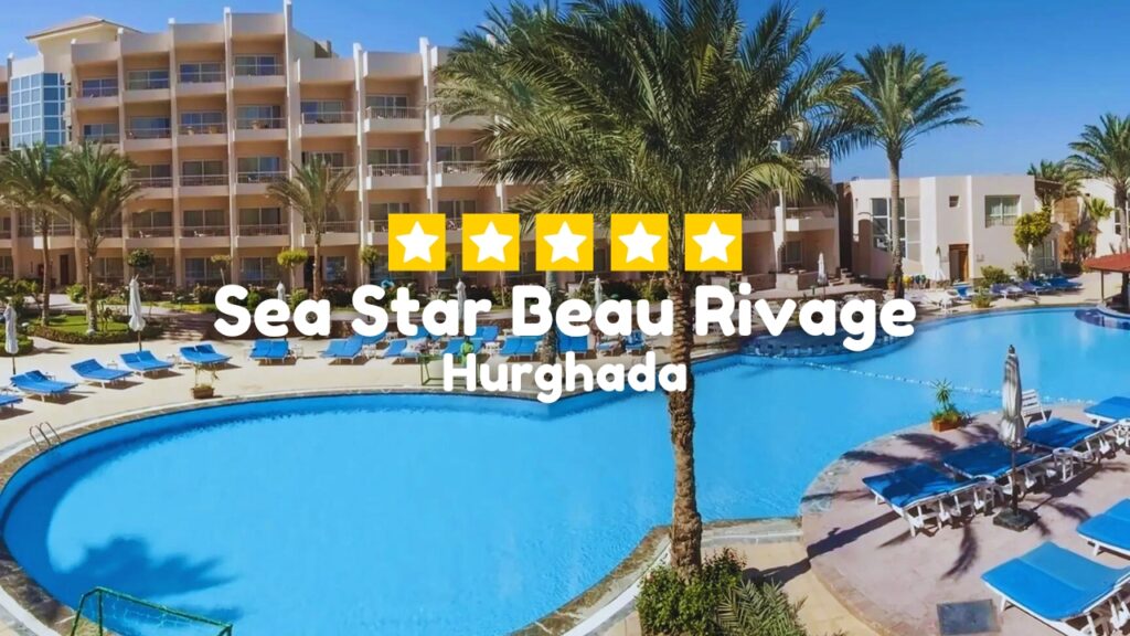 Sea Star Beau Rivage Hurghada