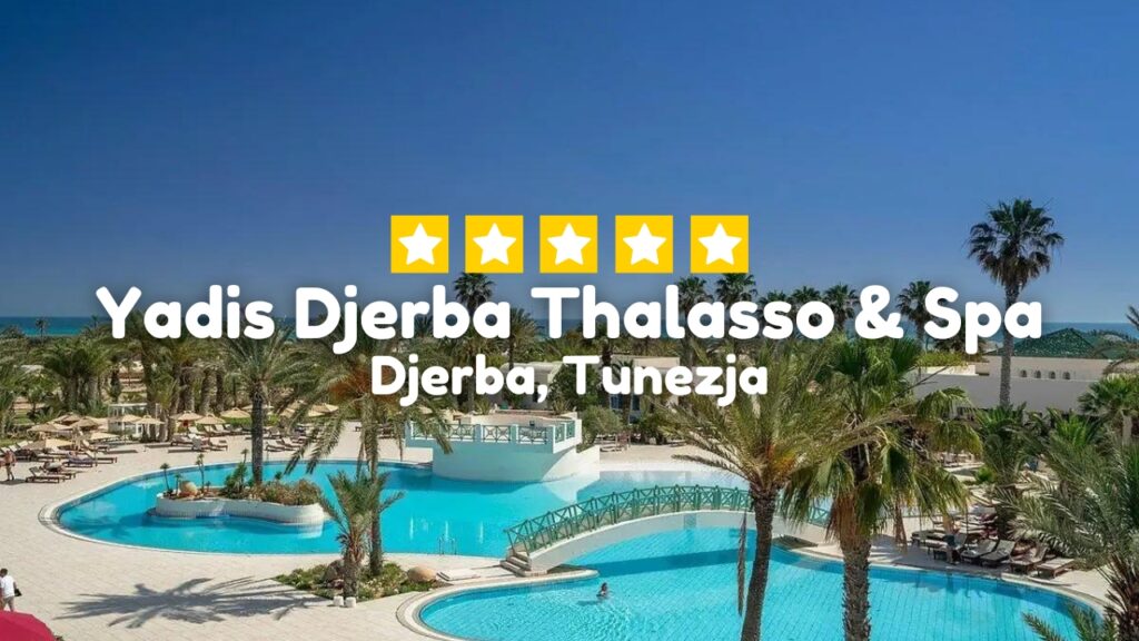 Yadis Djerba Thalasso & Spa Djerba, Tunezja