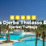 📅💙 Ultra Last Minute: Wakacje w Hotelu ☀️ Yadis Djerba Golf Thalasso & Spa, 🍴 Ultra All Incl. w cenie od 1368 zł / os 🤑