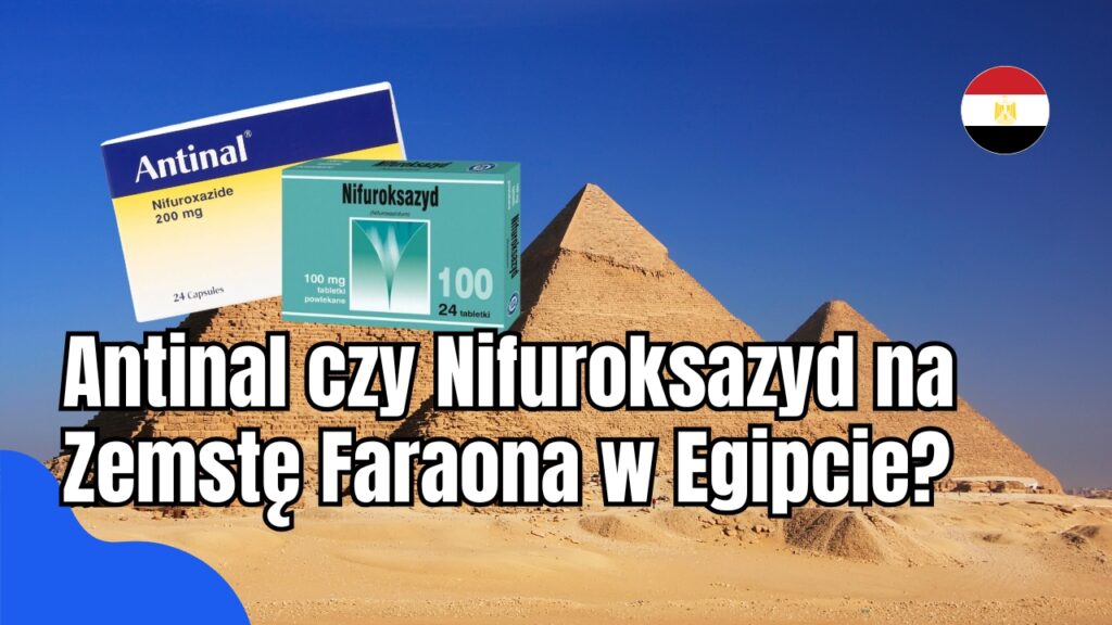 Antinal czy Nifuroksazyd, Zemsta Faraona w Egipcie