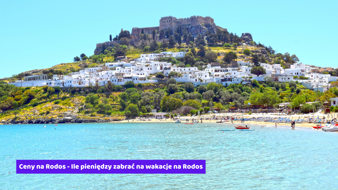 Ceny na Rodos - Ile pieniędzy zabrać na wakacje na Rodos