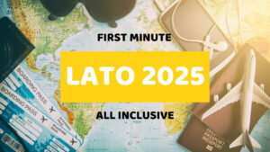 Wakacje LATO 2025 oferty first minute