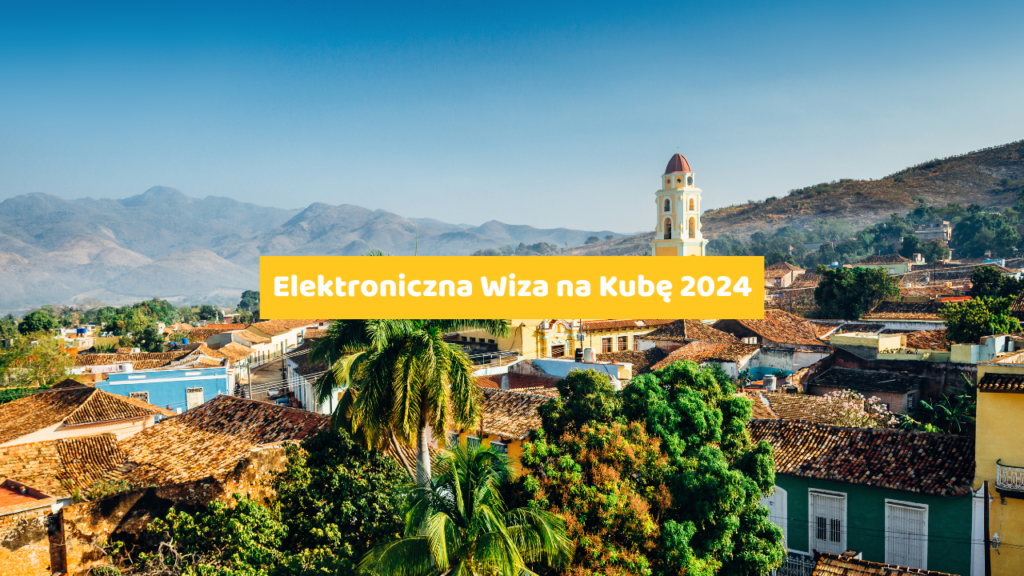 Elektroniczna Wiza na Kubę 2024