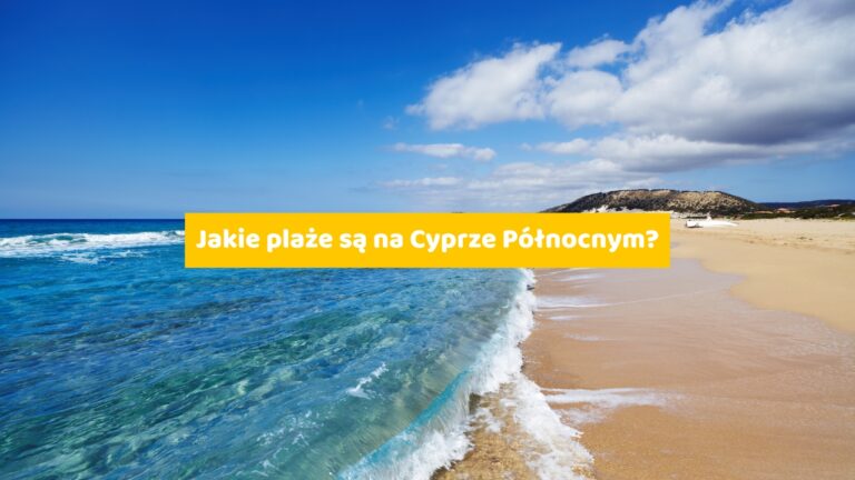 Jakie plaże są na Cyprze Północnym?