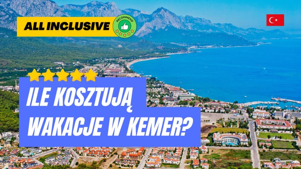 Ile kosztują wakacje w Kemer Ceny wakacji w Kemer