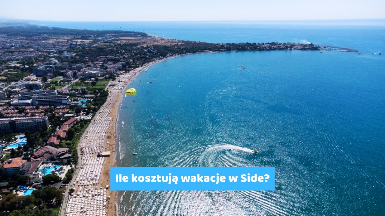 Ile kosztują wakacje w Side