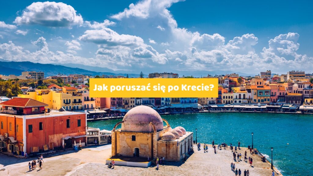 Jak poruszać się po Krecie