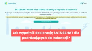 Jak wypełnić deklarację SATUSEHAT dla podrózujących do Indonezji