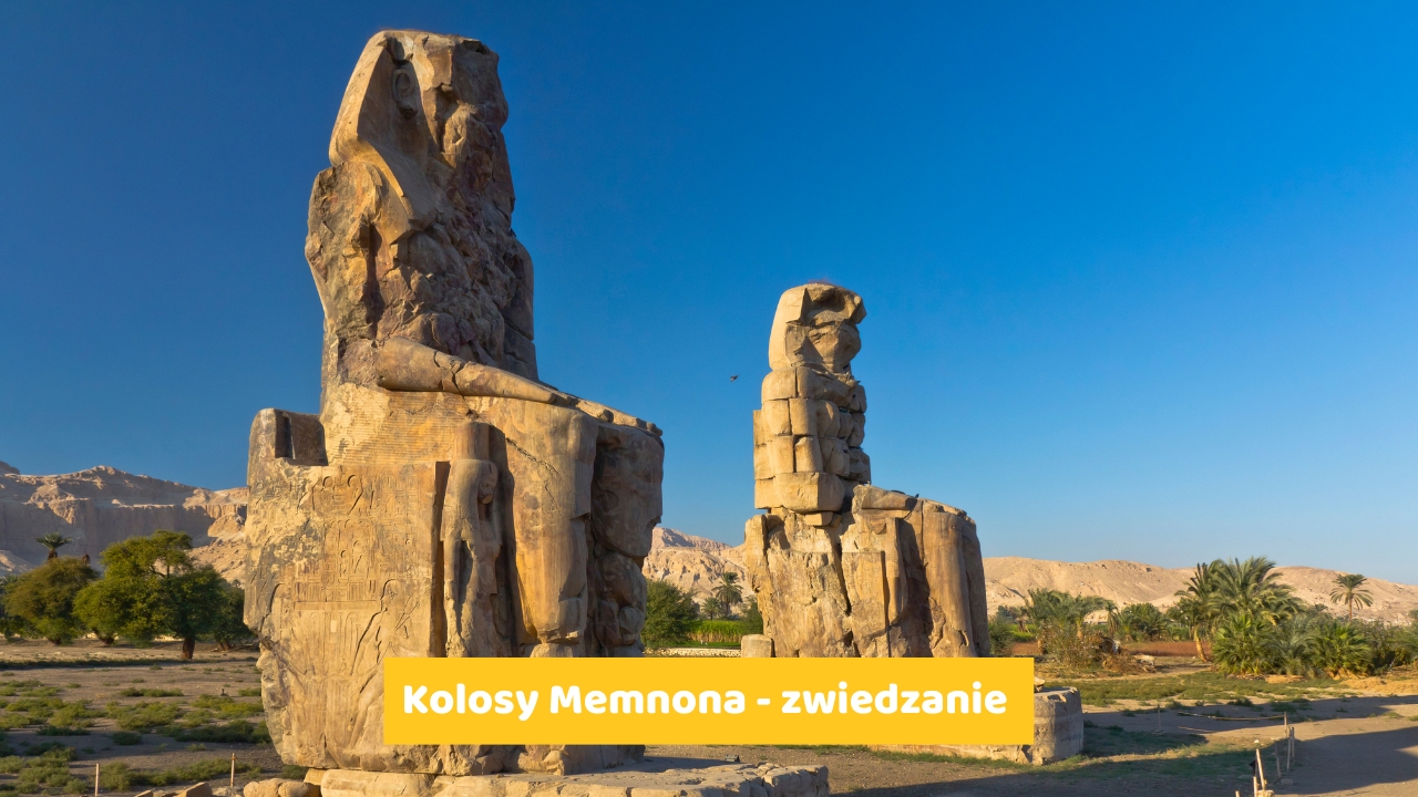 Kolosy Memnona - zwiedzanie