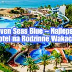 Seven Seas Blue w Titreyengol – Najlepszy Hotel na Rodzinne Wakacje w Turcji