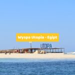 Wycieczka na Wyspę Utopia – Wycieczki w Egipcie