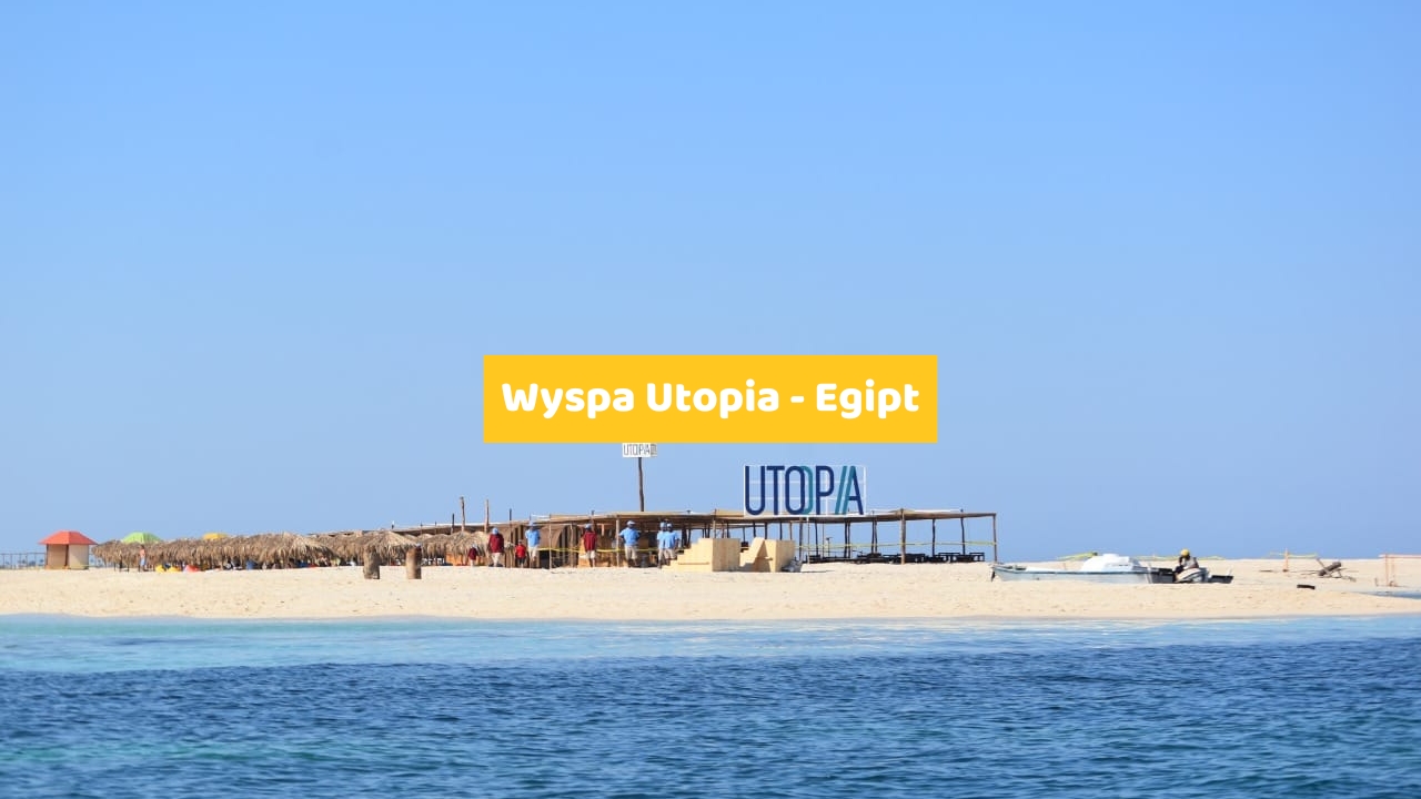 Wyspa Utopia - Egipt