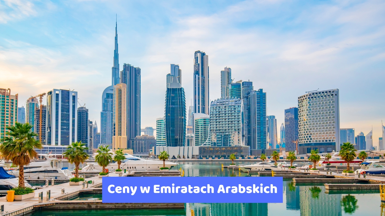 Ceny w Emiratach Arabskich