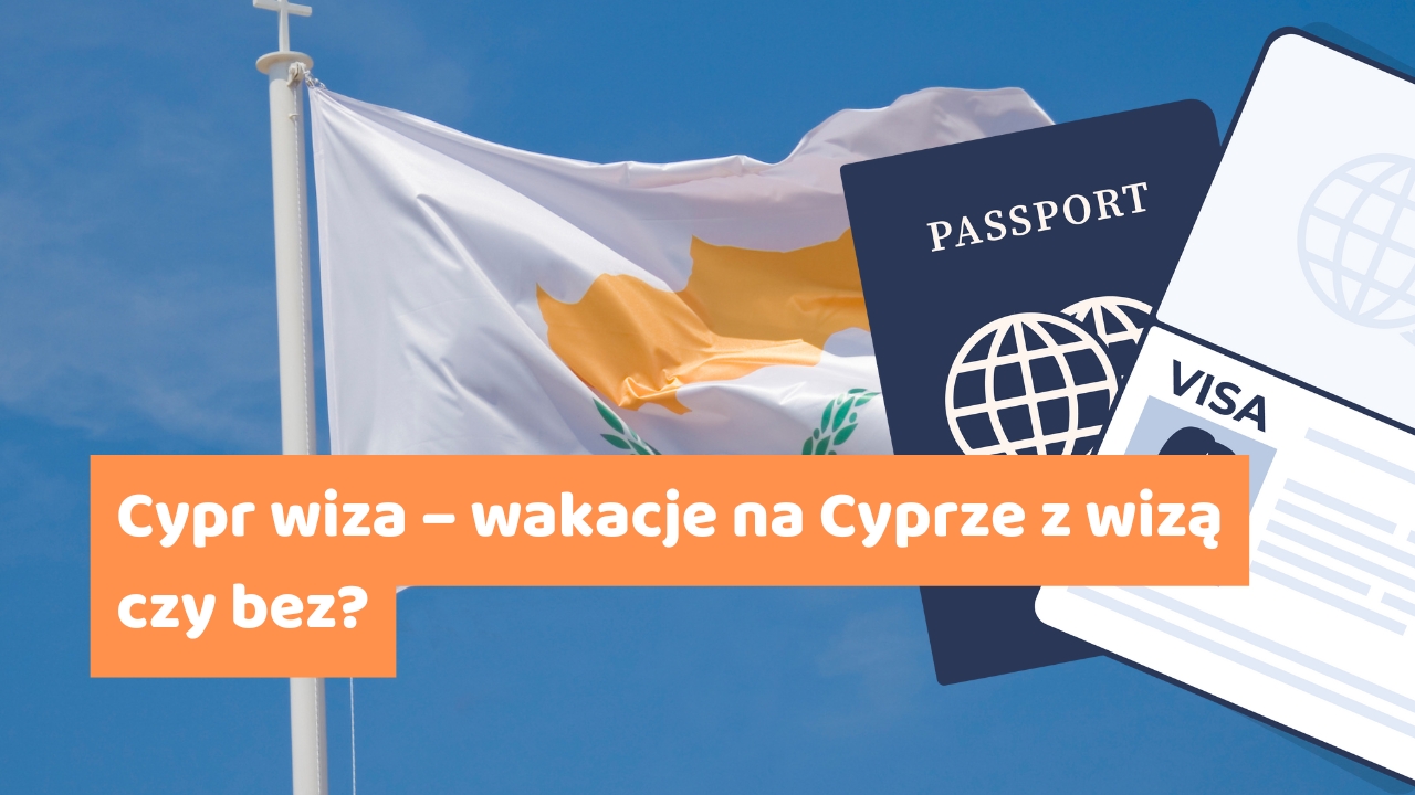 Cypr wiza – wakacje na Cyprze z wizą czy bez