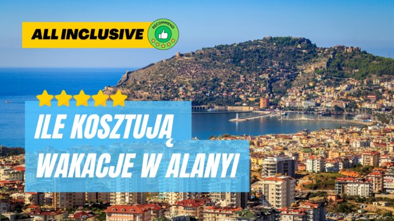 Ile kosztują wakacje w Alanyi? – Ceny wakacji Alanya