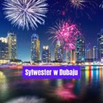 Sylwester w Dubaju – Luksusowe powitanie Nowego Roku podczas Wakacji All Inclusive