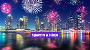 Sylwester w Dubaju – Luksusowe powitanie Nowego Roku podczas Wakacji All Inclusive