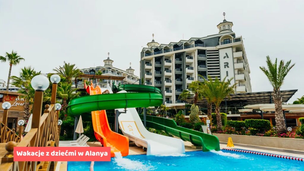 Wakacje z dziećmi w Alanya - Aria Resort