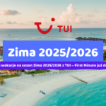 Zaplanuj wakacje na sezon Zima 2025/2026 z TUI – First Minute już dostępne!