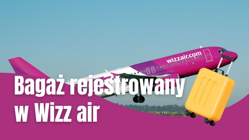 Bagaż rejestrowany w Wizz air