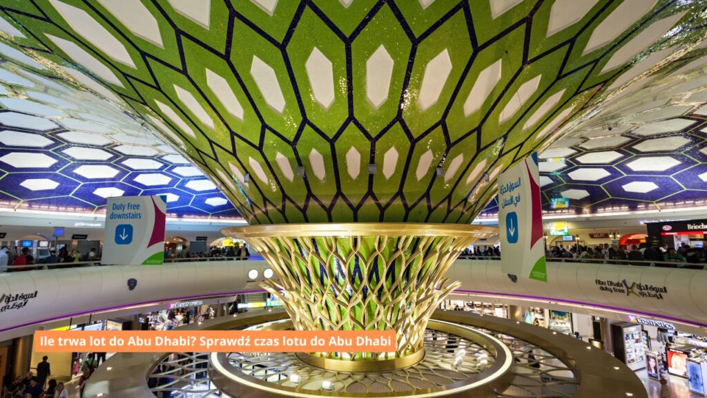 Ile trwa lot do Abu Dhabi? Sprawdź czas lotu do Abu Dhabi