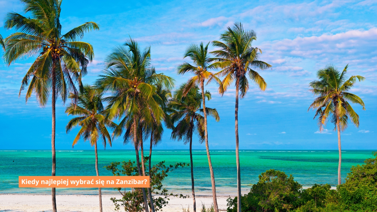 Kiedy najlepiej wybrać się na Zanzibar?