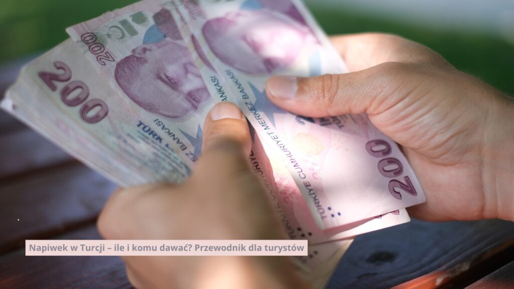 Napiwek w Turcji – ile i komu dawać? Przewodnik dla turystów