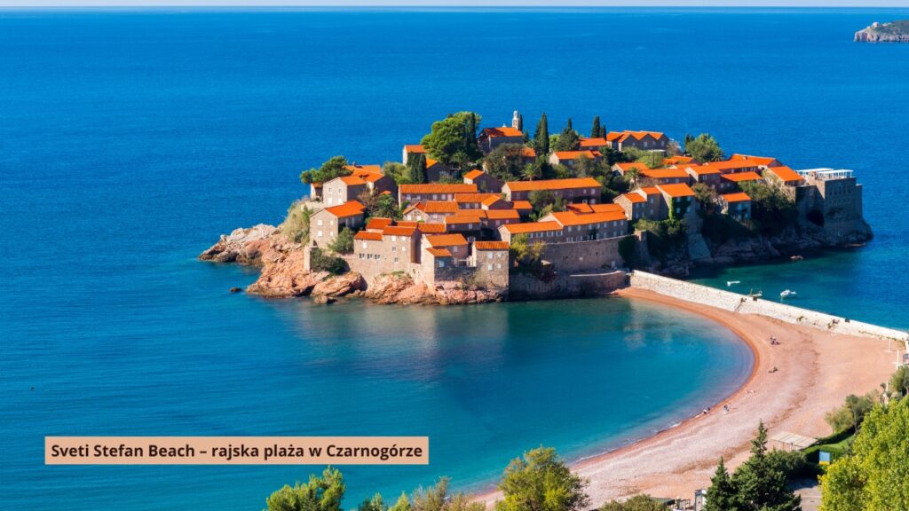 Sveti Stefan Beach – rajska plaża w Czarnogórze