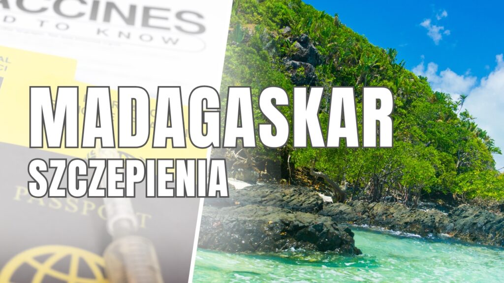 Madagaskar szczepienia obowiązkowe i zalecane