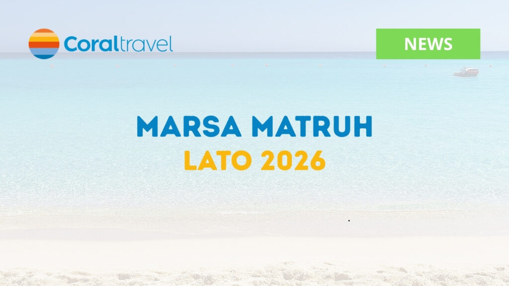 Marsa Matruh z Coral Travel – nowy kierunek z Polski na LATO 2026