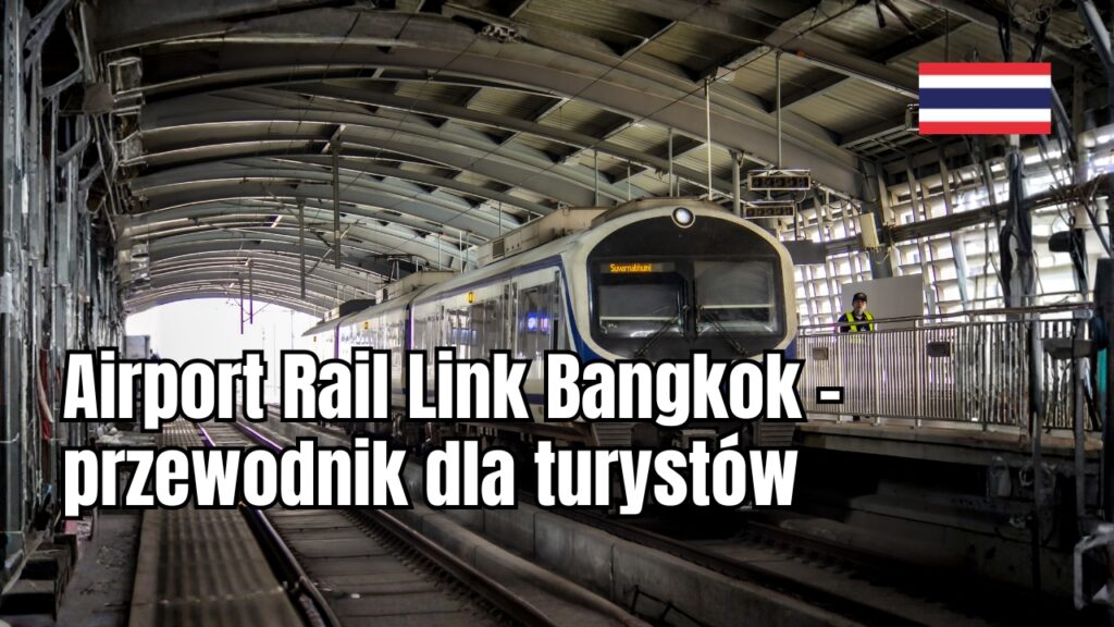 Airport Rail Link Bangkok przewodnik turystyczny