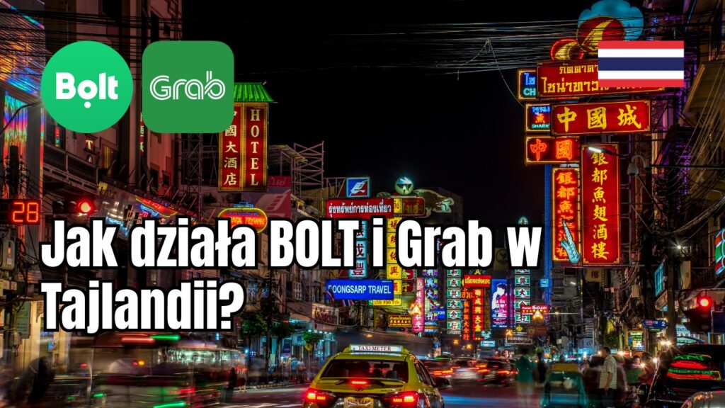 Jak działa BOLT i Grab w Tajlandii?