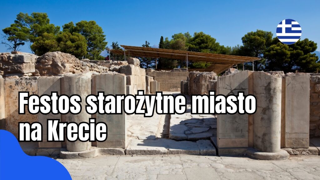 Festos starożytne miasto na Krecie