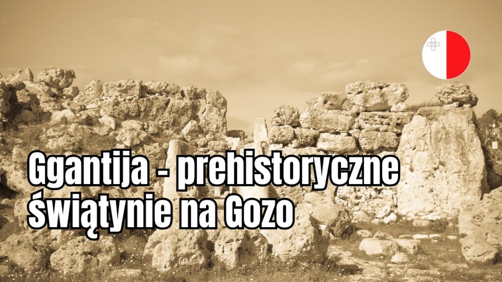 Ggantija – prehistoryczne świątynie na Gozo